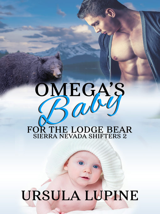 Title details for Omega's Baby for the Lodge Bear by Ursula Lupine - Available